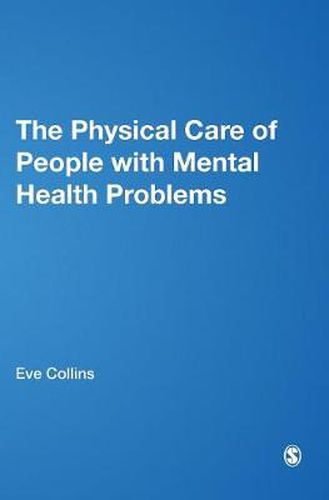 Cover image for The Physical Care of People with Mental Health Problems: A Guide For Best Practice