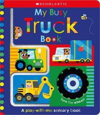 Cover image for My Busy Truck Book: Scholastic Early Learners (Touch and Explore)