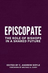 Cover image for Episcopos: The Role of Bishops in a Shared Future