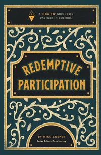 Cover image for Redemptive Participation: A How-To Guide for Pastors in Culture