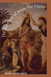 Cover image for The Baptism of Jesus the Christ