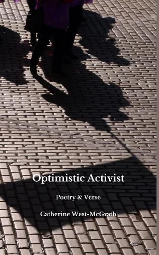 Optimistic Activist: Poetry and Verse