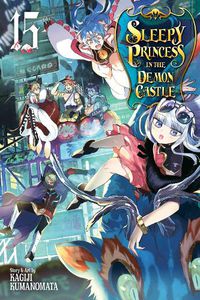 Cover image for Sleepy Princess in the Demon Castle, Vol. 15