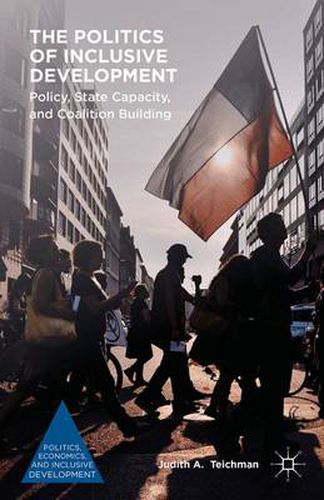 The Politics of Inclusive Development: Policy, State Capacity, and Coalition Building