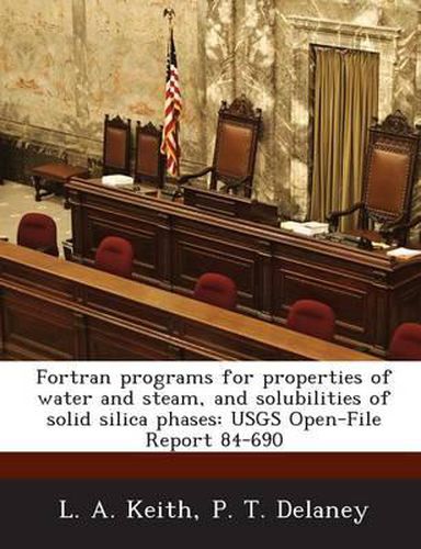 Cover image for FORTRAN Programs for Properties of Water and Steam, and Solubilities of Solid Silica Phases