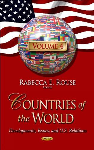 Cover image for Countries of the World: Developments, Issues, and U.S. Relations -- Volume 4