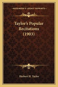 Cover image for Taylor's Popular Recitations (1903)