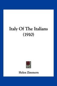 Cover image for Italy of the Italians (1910)