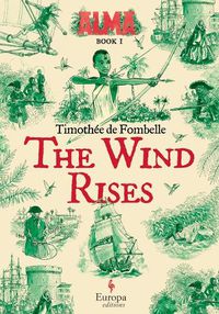 Cover image for The Wind Rises: Book 1 of the Alma Series