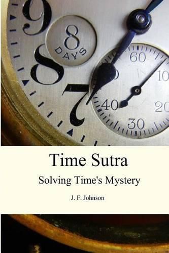 Cover image for Time Sutra: Solving Time's Mystery