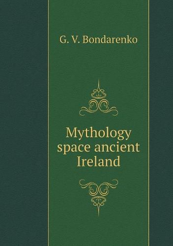 Cover image for Mythology space ancient Ireland