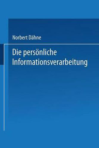 Cover image for Die Persoenliche Informationsverarbeitung: Wie Sie Den PC Zur Eigenen Lebensgestaltung Nutzen Koennen