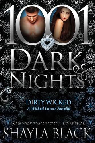 Cover image for Dirty Wicked: A Wicked Lovers Novella