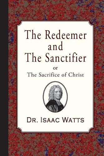 Cover image for The Redeemer and the Sanctifier