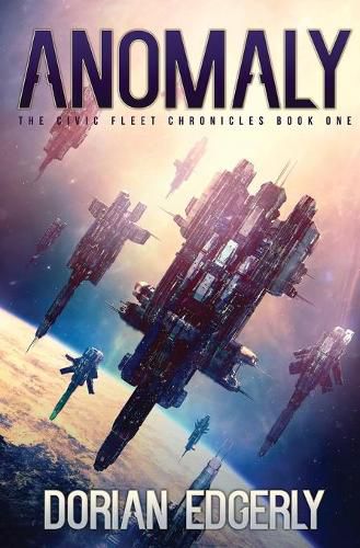 Cover image for Anomaly: The Civic Fleet Chronicles Book One