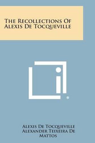 The Recollections of Alexis de Tocqueville