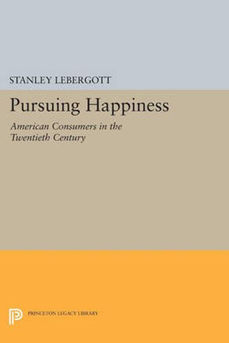 Cover image for Pursuing Happiness: American Consumers in the Twentieth Century