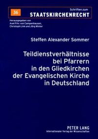 Cover image for Teildienstverhaeltnisse Bei Pfarrern in Den Gliedkirchen Der Evangelischen Kirche in Deutschland: Eine Rechtliche Untersuchung