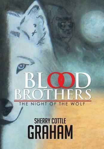 Cover image for Blood Brothers: The Night of the Wolf