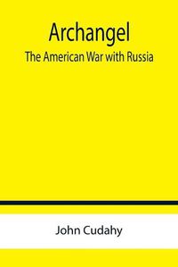 Cover image for Archangel: The American War with Russia