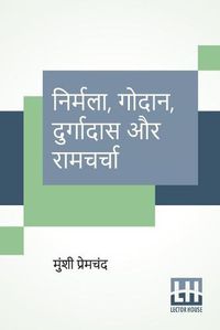 Cover image for Nirmala, Godaan, Durgadas Aur Ramcharcha