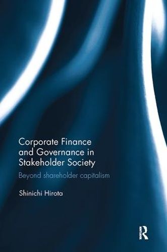 Cover image for Corporate Finance and Governance in Stakeholder Society: Beyond shareholder capitalism