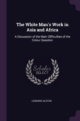 Cover image for The White Man's Work in Asia and Africa