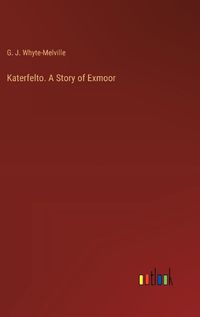 Cover image for Katerfelto. A Story of Exmoor