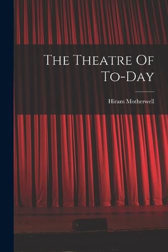 Cover image for The Theatre Of To-day