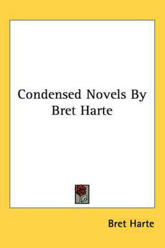 Cover image for Condensed Novels by Bret Harte