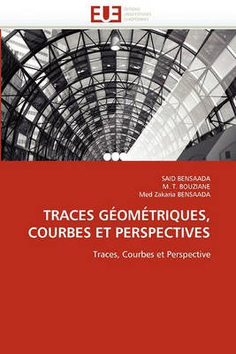 Cover image for Traces Geometriques, Courbes Et Perspectives