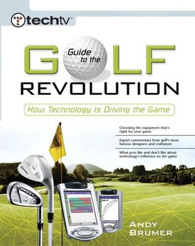 Cover image for TechTV's Guide to the Golf Revolution: How Technology is Driving the Game