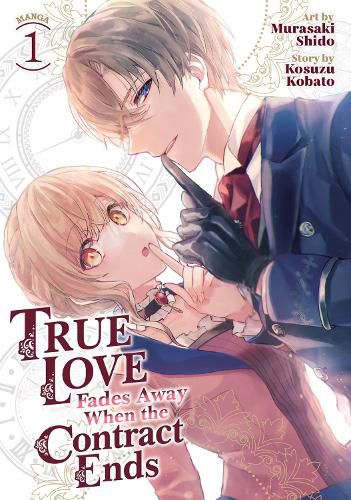 Cover image for True Love Fades Away When the Contract Ends (Manga) Vol. 1