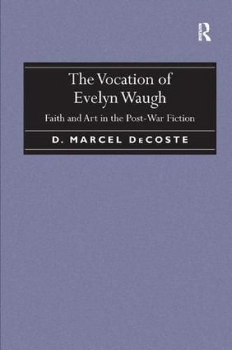 Cover image for The Vocation of Evelyn Waugh: Faith and Art in the Post-War Fiction