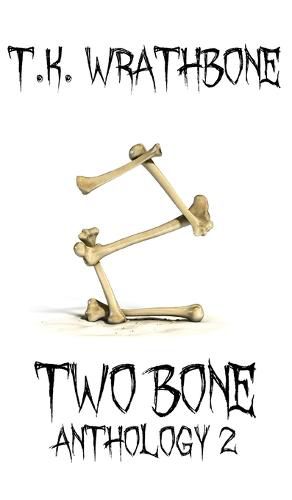 Cover image for Two Bone: Anthology 2