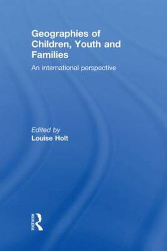 Cover image for Geographies of Children, Youth and Families: An International Perspective