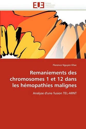 Cover image for Remaniements Des Chromosomes 1 Et 12 Dans Les H Mopathies Malignes