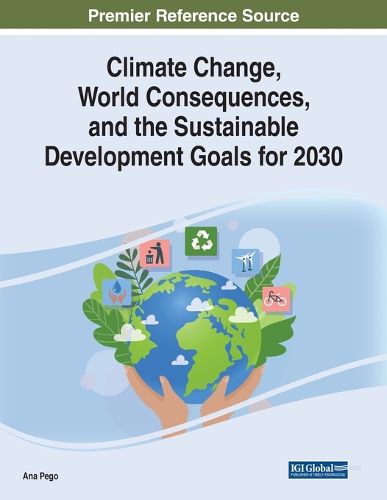 Cover image for Climate Change, World Consequences, and the Sustainable Development Goals for 2030