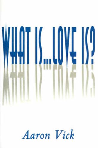 Cover image for What Is...Love Is?