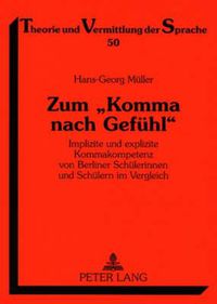 Cover image for Zum  Komma Nach Gefuehl: Implizite Und Explizite Kommakompetenz Von Berliner Schuelerinnen Und Schuelern Im Vergleich