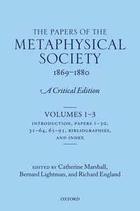 Cover image for The Papers of the Metaphysical Society, 1869-1880