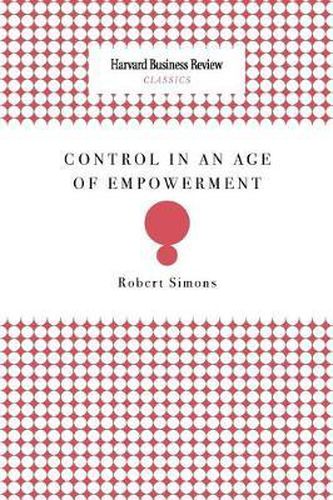 Control in an Age of Empowerment