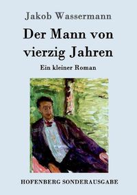 Cover image for Der Mann von vierzig Jahren: Ein kleiner Roman