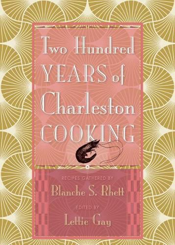 Two Hundred Years of Charleston Cooking