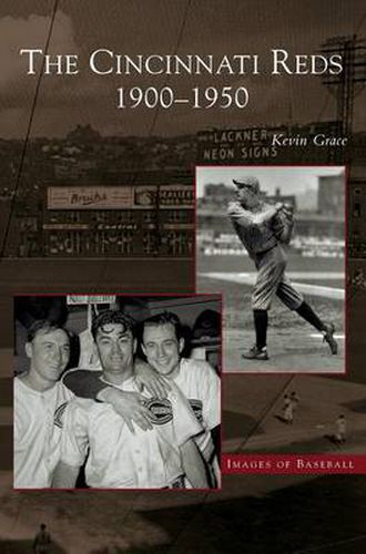 Cover image for Cincinnati Reds: 1900-1950