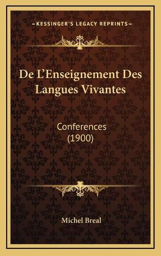 de L'Enseignement Des Langues Vivantes: Conferences (1900)