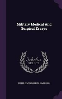 Cover image for Military Medical and Surgical Essays