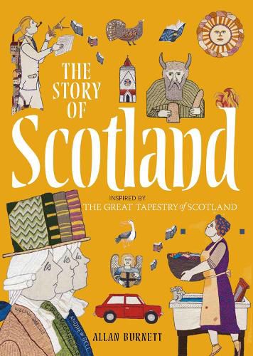 Cover image for The Story of Scotland: Inspired by the Great Tapestry of Scotland