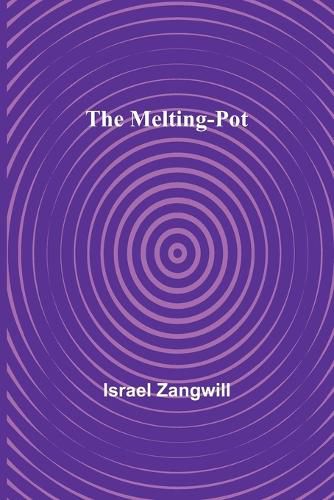 Cover image for The Melting-Pot