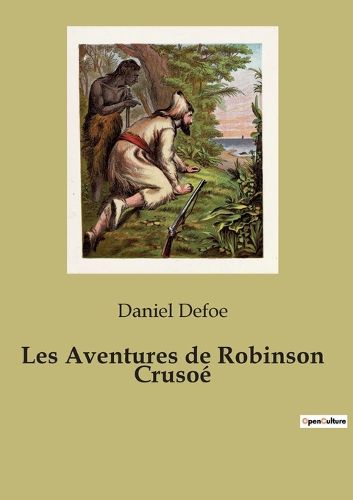 Cover image for Les Aventures de Robinson Crusoe